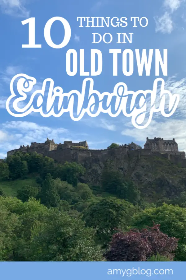 Top Things to do in Old Town Edinburgh - Amy's Balancing Act